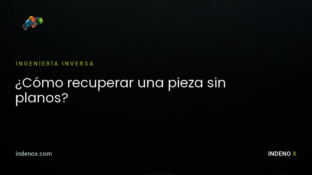 recuperar pieza sin planos | Indenox Corte láser, doblez y pintura electrostática en Medellín.